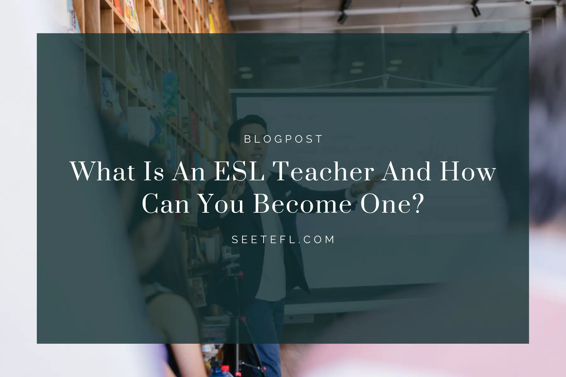 How To Become Esl Teacher